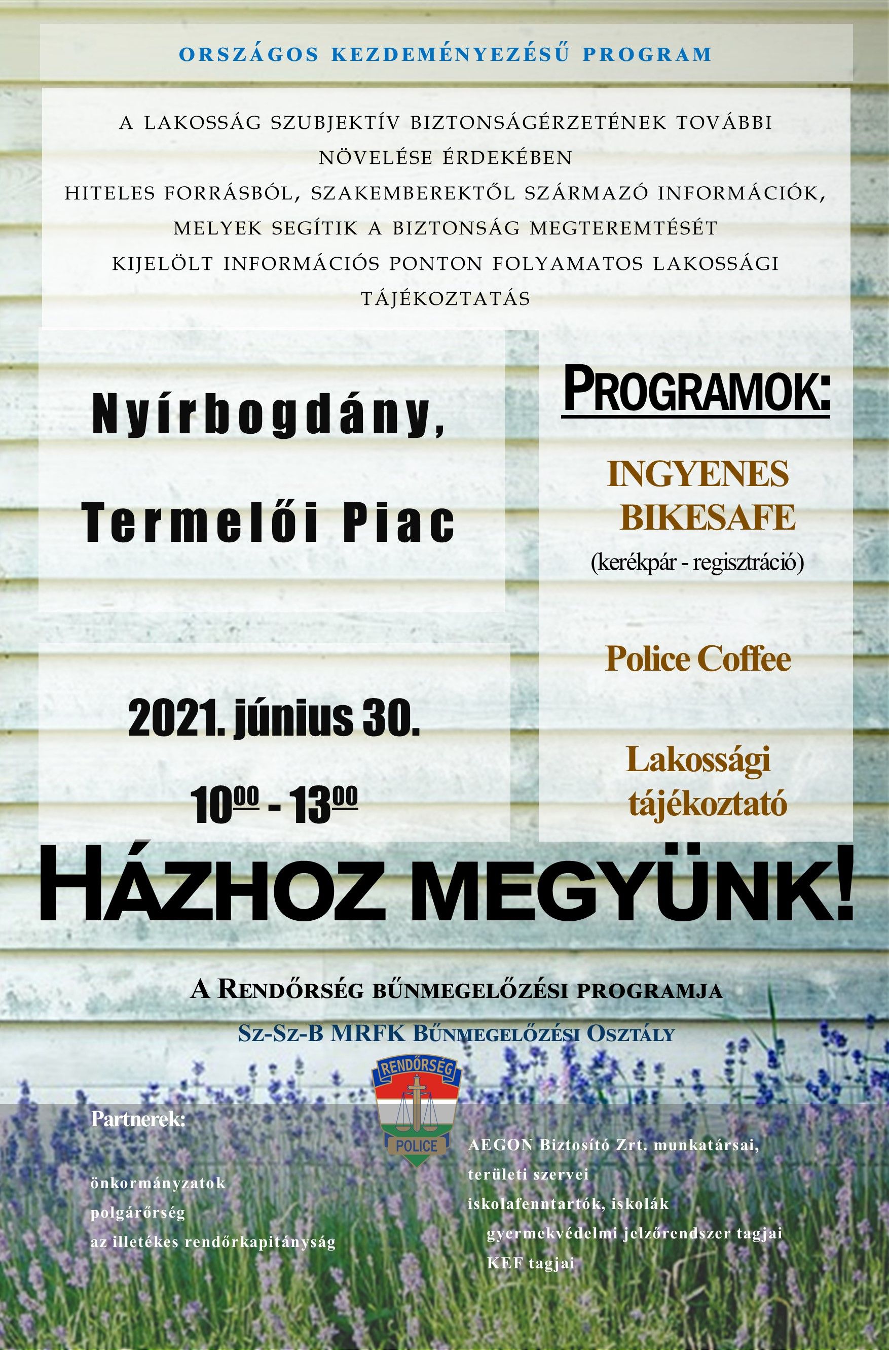 Házhoz mennek a rendőrök Nyírbogdányban