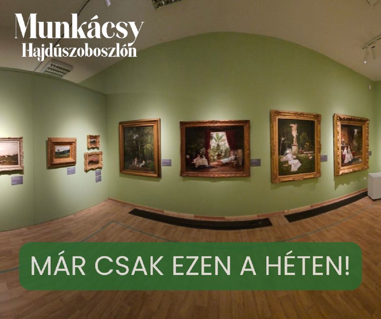 Még a hétvégén látogatható a „Munkácsy Hajdúszoboszlón” című kiállítás
