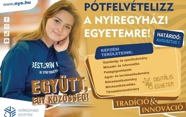 Még van esély bejutni a Nyíregyházi Egyetemre!