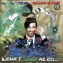 Lehet Zöld Az Ég - Varga Viktor