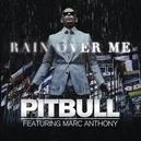 Rain Over Me - Pitbull / Marc Anthony
