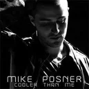 Cooler Than Me - Mike Posner