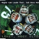 Lehet,hogy eltört - Magna Cum Laude