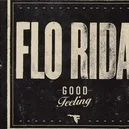 Good Feeling - Flo Rida
