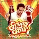 Pálinka Sunrise - Gringó Sztár / Geszti Péter