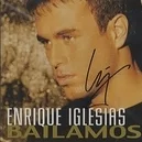 Bailamos - Enrique Iglesias