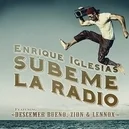 Súbeme La Radio - Enrique Iglesias / Descemer Bueno / Zion