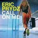 Call On Me - Eric Prydz