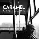 Átutazók - Caramel