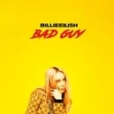 Bad Guy - Billie Eilish