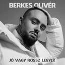Jó vagy rossz legyek - Berkes Olivér