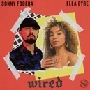  - Sonny Fodera / Ella Eyre-Wired