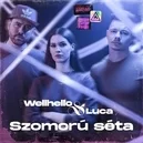 Szomorú séta - Wellhello / Luca