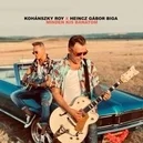 Minden kis bánatom - Kohánszky Roy / Heincz Gábor