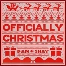 Officially Christmas - Dan+Shay
