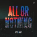 All Or Nothing - Topic / HRVY