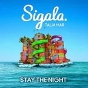 Stay The Night - Sigala / Talia Mar