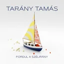 Fordul a szélirány - Tarány Tamás