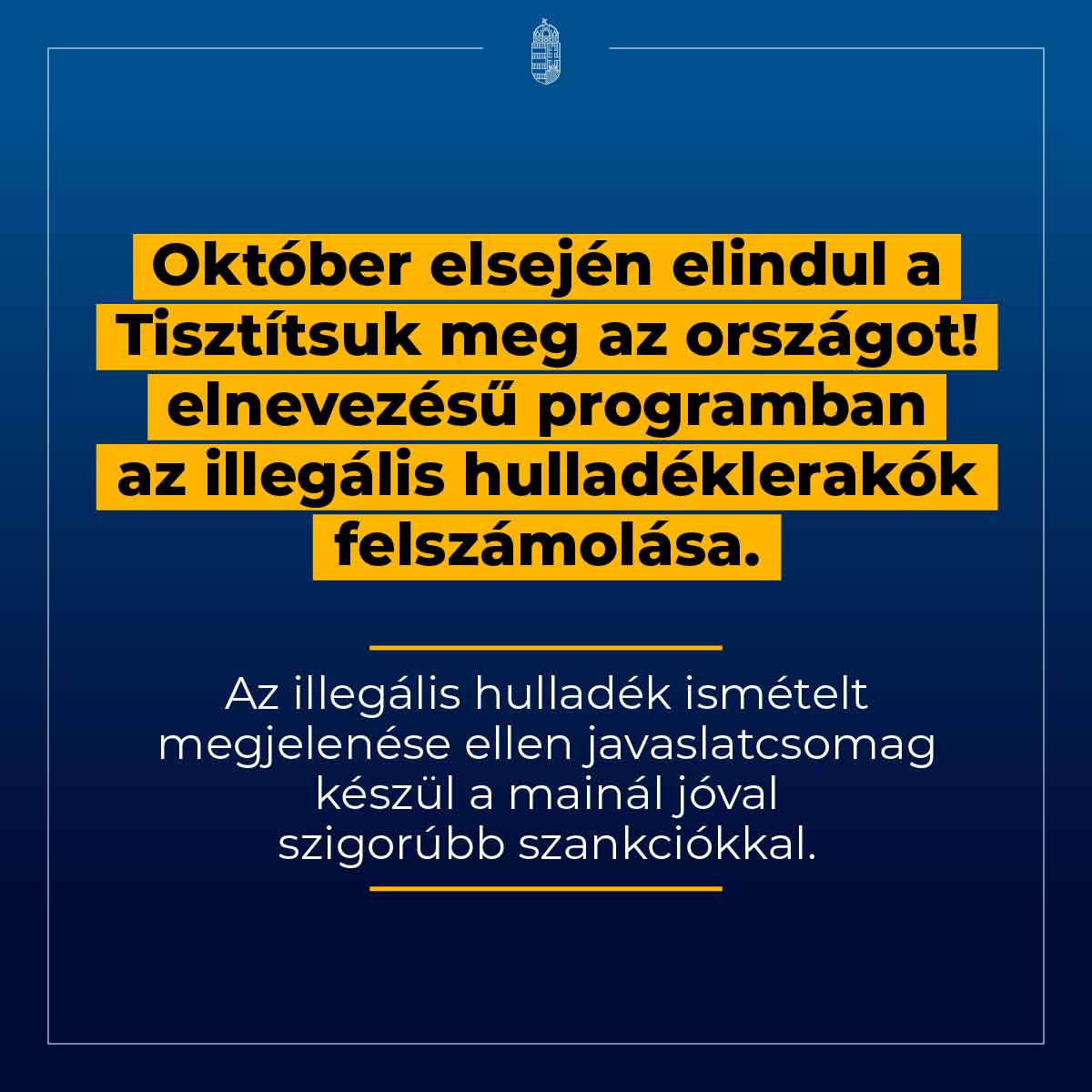 Október elsején indul az ország megtisztítása