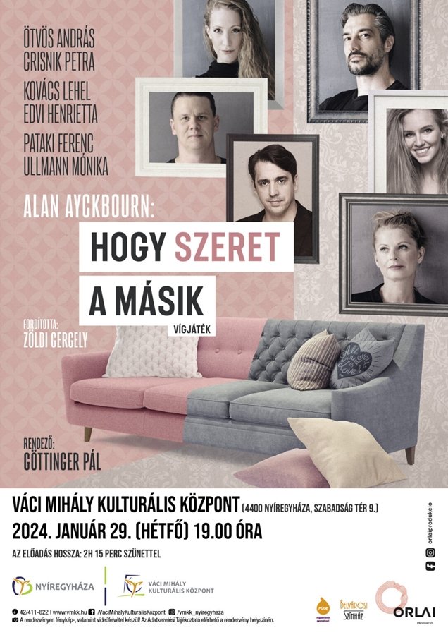 "Hogy szeret a másik" - vígjáték az Orlai produkció előadásában.