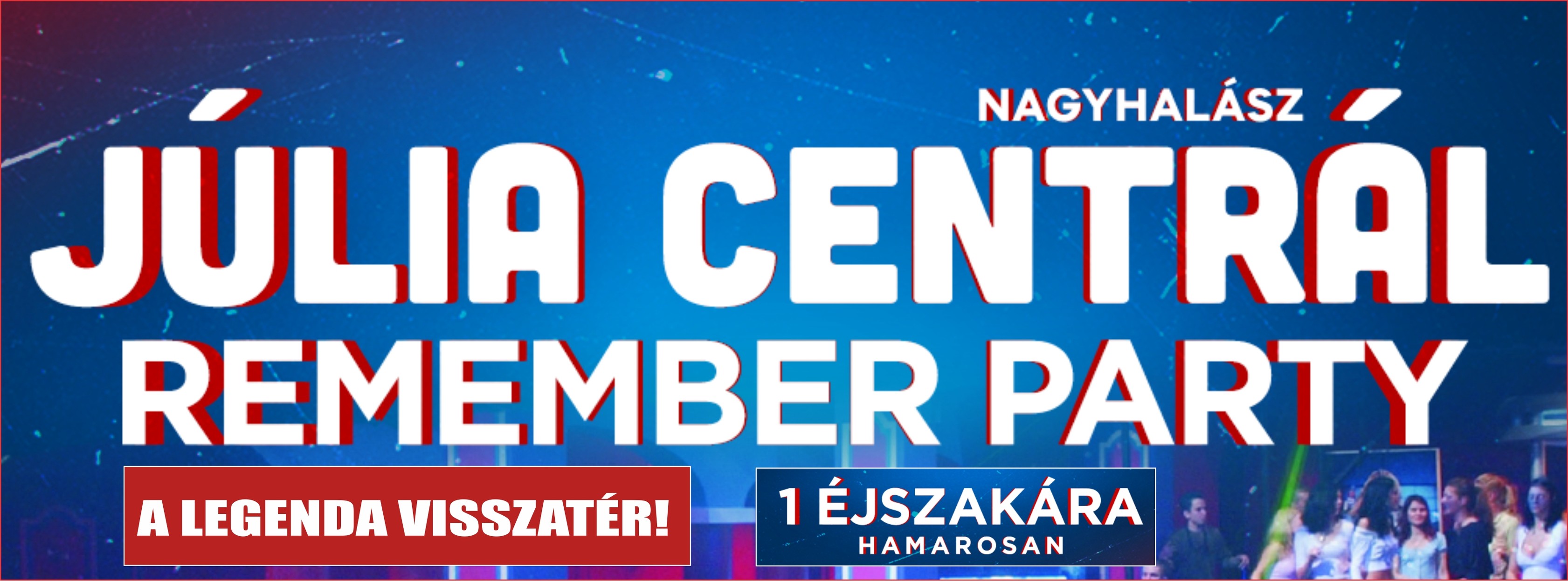 Közel húsz év után egy éjszakára visszatér a nagyhalászi Júlia Centrál
