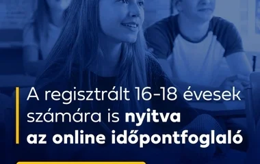 Már a regisztrált 16-18 évesek is tudnak online időpontot foglalni