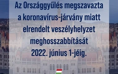 Júniusig meghosszabbították a veszélyhelyzetet