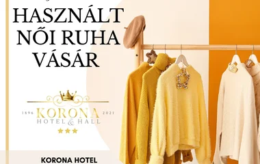 Őszi Használt Női Ruhabörze a Korona Hotelben