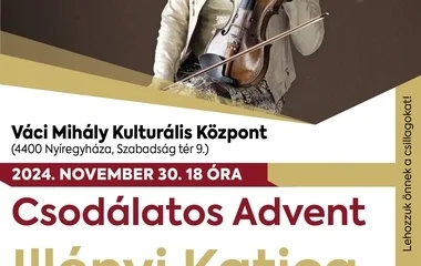 Csodálatos Advent - Illényi Katica koncertje Nyíregyházán