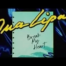 Break My Heart - Dua Lipa