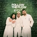 Matek - Follow The Flow